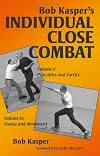 Bob Kasper's Individual Close Combat Volumes 1 & 2
