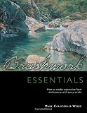 Brushwork Essentials How To Render Expressive Form And Texture With Every Stroke