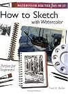 Watercolor for the Fun of It - How to Sketch with Watercolor