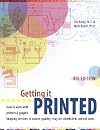 Getting It Printed: How to Work With Printers and Graphic Imaging Services to Assure Quality, Stay on Schedule and Control Costs (Getting It Printed) 4th Edition