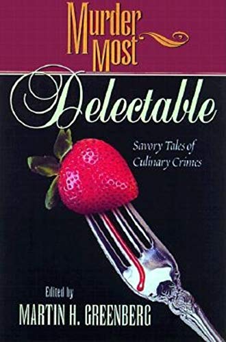 Murder Most Delectable (By: Martin H. Greenberg) cover