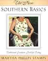 The New Southern Basics: Traditional Southern Food for Today