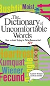 A Dictionary of Uncomfortable Words: What to Avoid Saying in Polite (or Any) Conversation
