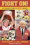 Fight On! The Colorful Story of USC Football