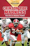 Crimson Tide Madness: Great Eras in Alabama Football (Golden Ages of College Sports)
