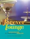 Forever Lounge: A Laid-Back Guide to Languid Sounds