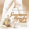Sometimes Miracles Hide