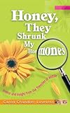 Honey, They Shrunk My Hormones