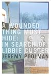 A Wounded Thing Must Hide