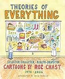 Theories of Everything: Selected, Collected, Health-inspected Cartoons, 1978-2006