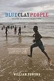 Blue Clay People: Seasons on Africa’s Fragile Edge