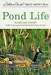 Pond Life: A Guide to Common Plants and Animals of North American Ponds and Lakes
