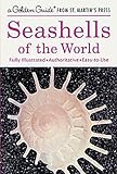 Seashells Of The World A Golden Guide From St Martins Press