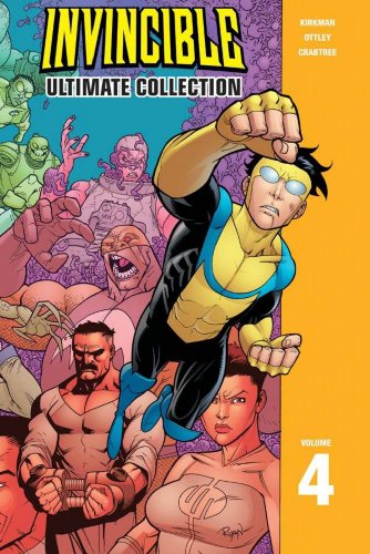 Invincible - Ultimate Collection, Vol. 4 — Robert Kirkman · 2009