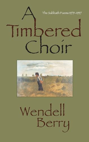 Cover of A Timbered Choir: The Sabbath Poems 1979-1997