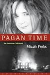 Pagan Time: An American Childhood