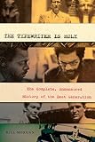 The Typewriter Is Holy The Complete Uncensored History Of The Beat Generation
