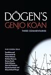 Dogen's Genjo Koan: Three Commentaries