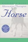 Consumer's Guide to Alternative Therapies in the Horse