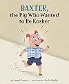Baxter, the Pig Who Wanted to Be Kosher