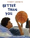 Better Than You