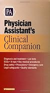 Physician Assistant's Clinical Companion (Springhouse Clinical Companion Series)