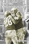 The 1960 Philadelphia Eagles: The Team That They Said Had Nothing but a Championship
