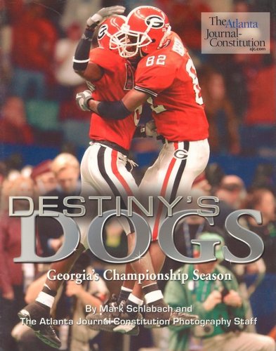 Destiny's Dogs: Georgia's Championship Season book cover