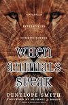 When Animals Speak: Advanced Interspecies Communication
