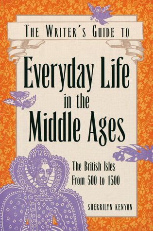 The Writer's Guide to Everyday Life in the Middle Ages book cover