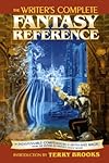 The Writer's Complete Fantasy Reference: An Indispensable Compendium of Myth and Magic