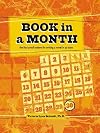 Book in a Month: The Fool-Proof System for Writing a Novel in 30 Days