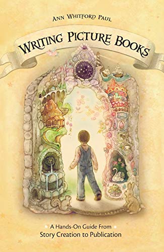 Writing Picture Books: A Hands-On Guide from Story Creation to Publication book cover