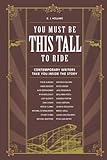 You Must Be This Tall To Ride Contemporary Writers Take You Inside The Story