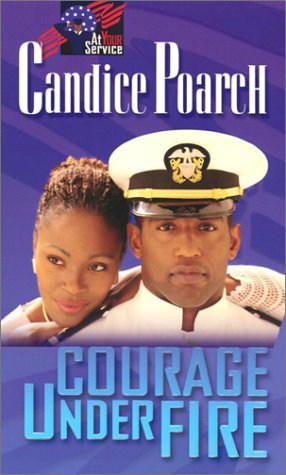 Courage Under Fire (By: Candice Poarch) cover
