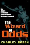 The Wizard of Odds: How Jack Molinas Almost Destroyed the Game of Basketball