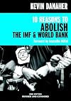10 Reasons to Abolish the IMF & World Bank