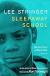 Sleepaway School: Stories from a Boy's Life