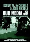Our Media, Not Theirs: The Democratic Struggle Against Corporate Media