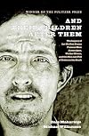 And Their Children After Them: The Legacy of Let Us Now Praise Famous Men: James Agee, Walker Evans, and the Rise and Fall of Cotton in the South