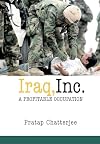 Iraq, Inc.: A Profitable Occupation