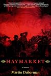 Haymarket: A Novel
