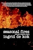 Seasonal Fires New And Selected Poems