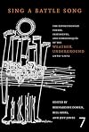 Sing a Battle Song : The Revolutionary Poetry, Statements, and Communiqués of the Weather Underground, 1970-1974