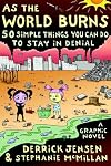 As the World Burns: 50 Simple Things You Can Do to Stay in Denial
