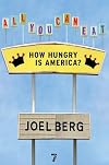 All You Can Eat: How Hungry is America?