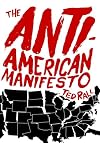 The Anti-American Manifesto