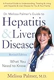 Dr Melissa Palmers Guide To Hepatitis And Liver Disease A Practical Guide To Understanding Treating Living With Hepatitis Liver