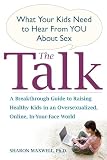 The Talk What Your Kids Need To Hear From You About Sex