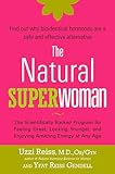 The Natural Superwoman The Scientifically Backed Program For Feeling Great Looking Youngerand Enjoyin G Amazing Energy At Any Age